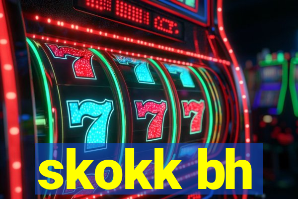 skokk bh